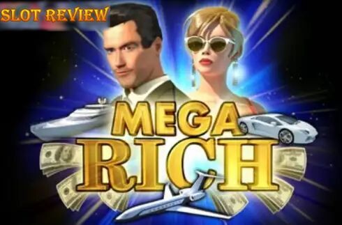 Mega Rich